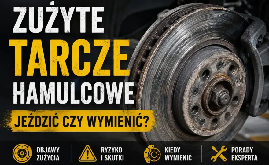 Zużyte tarcze hamulcowe - objawy, pomiar i koszt wymiany